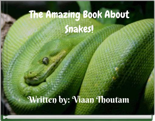 The Amazing Book About Snakes!