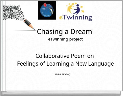Chasing a Dream eTwinning project Collaborative Poem on Feelings of Learning a New Language