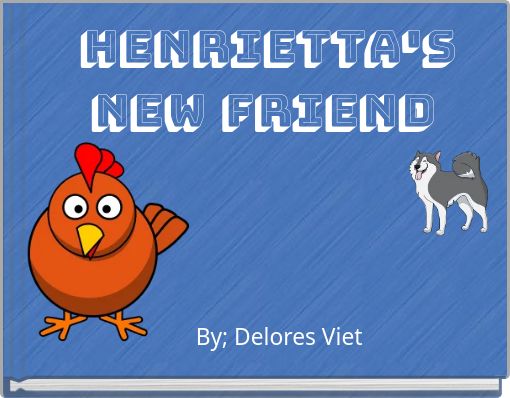 Henrietta's New Friend