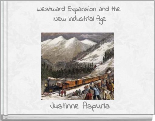 Westward Expansion and the New Industrial Age