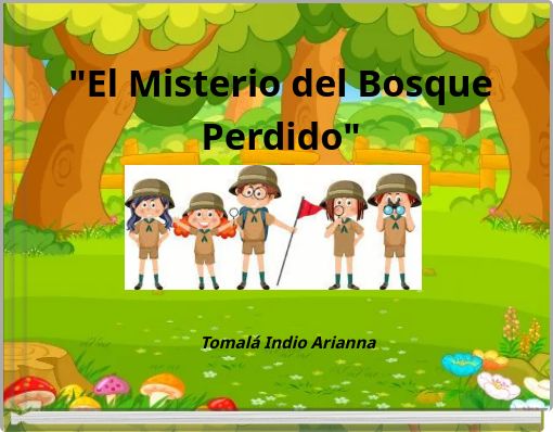 "El Misterio del Bosque Perdido"