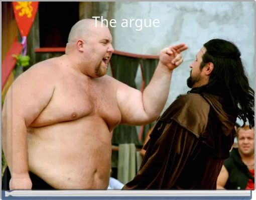 The argue