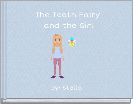 The Tooth Fairy and the Girl
