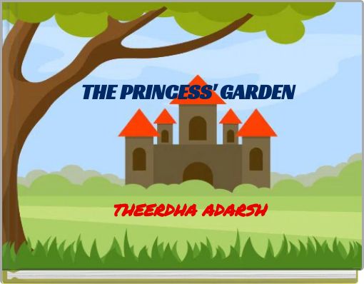 THE PRINCESS' GARDEN