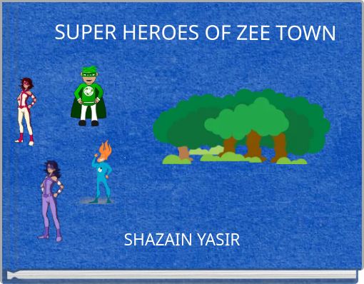 SUPER HEROES OF ZEE TOWN