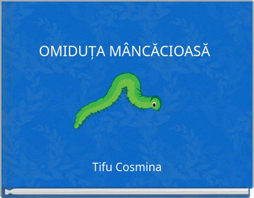 OMIDUȚA M&Acirc;NCĂCIOASĂ