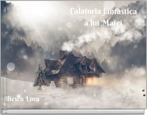 Calatoria fantastica a lui Matei