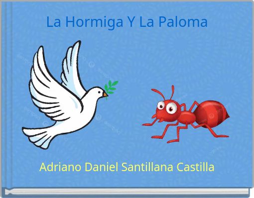 La Hormiga Y La Paloma