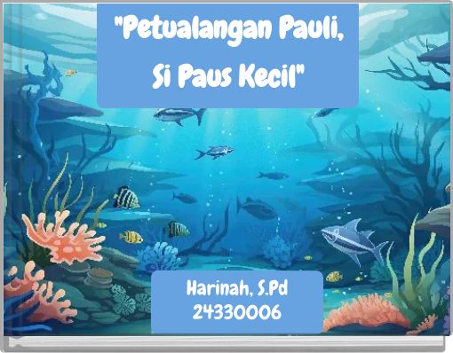 "Petualangan Pauli, Si Paus Kecil"