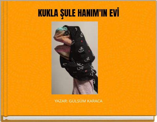 KUKLA ŞULE HANIM'IN EVİ