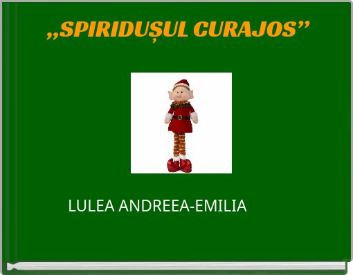 „SPIRIDUȘUL CURAJOS”