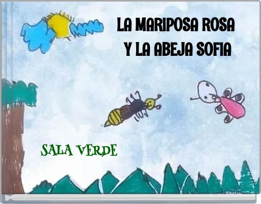 LA MARIPOSA ROSA Y LA ABEJA SOFIA