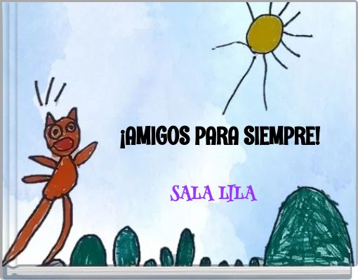 ¡AMIGOS PARA SIEMPRE!