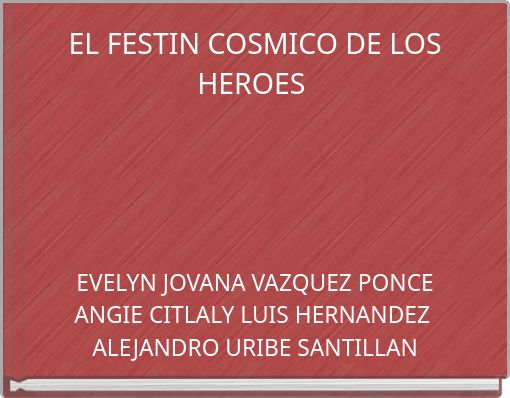 EL FESTIN COSMICO DE LOS HEROES