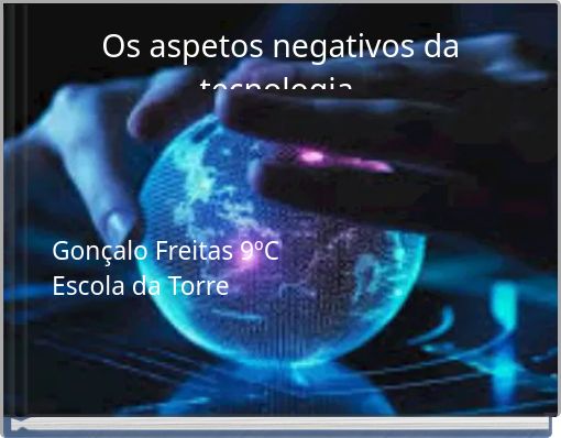 Os aspetos negativos da tecnologia