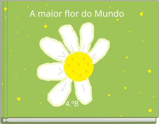 A maior flor do Mundo