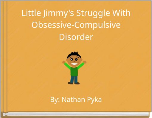 Little Jimmy's Struggle With Obsessive-Compulsive Disorder