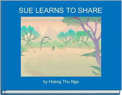 SUE LEARNS TO SHARE