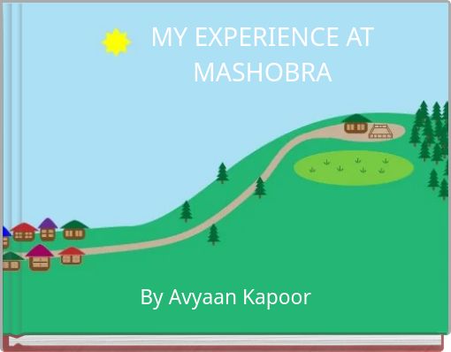 MY EXPERIENCE AT MASHOBRA