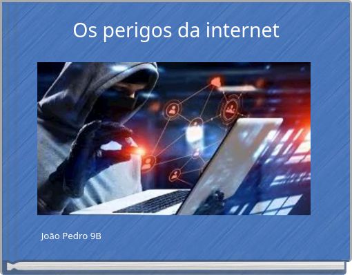 Os perigos da internet