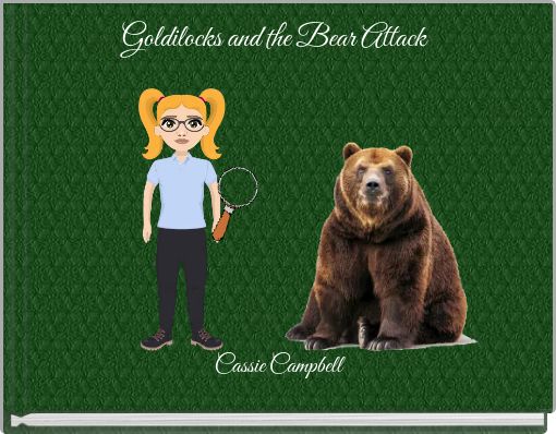 Goldilocks and the Bear Attack