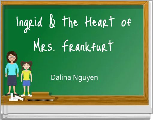 Front cover of 'Ingrid & the Heart of Mrs. Frankfurt' 