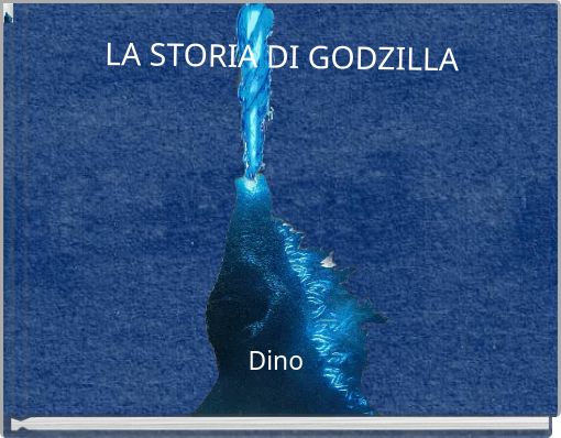 LA STORIA DI GODZILLA