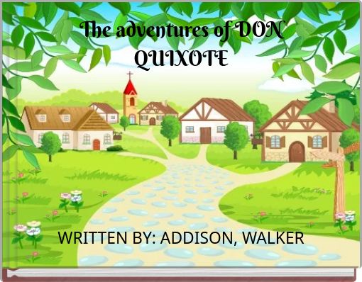 The adventures of DON QUIXOTE