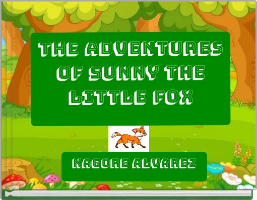 The adventures of sunny the little fox