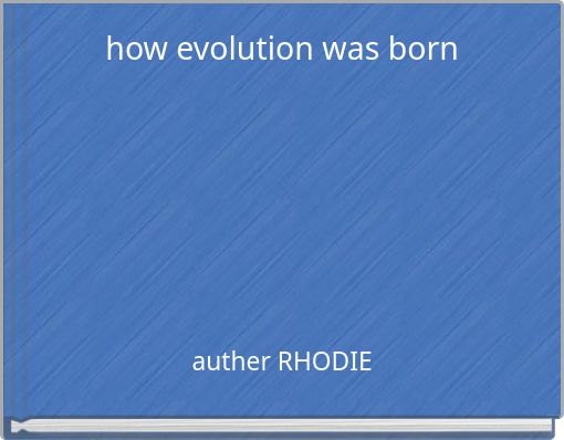 how evolution was born