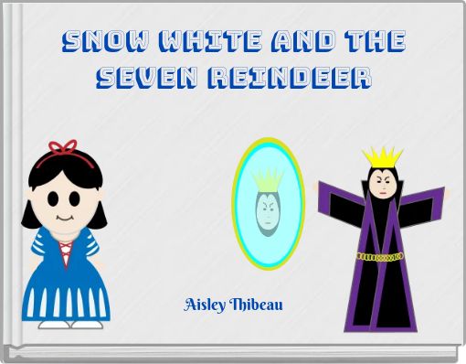 Snow White and the Seven Reindeer