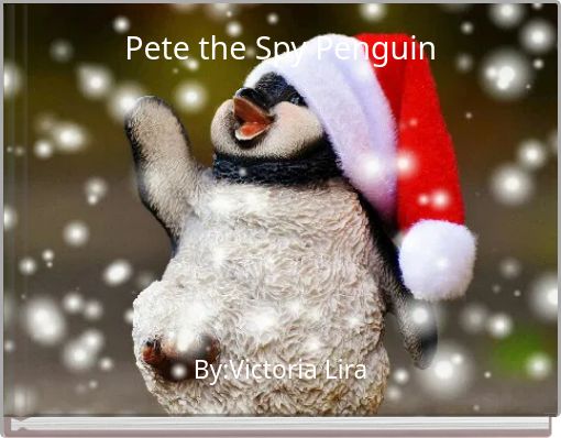 Pete the Spy Penguin