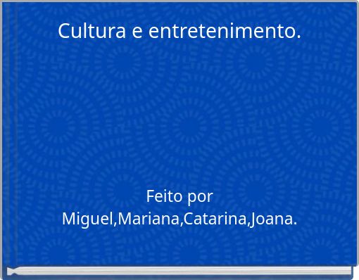 Cultura e entretenimento.