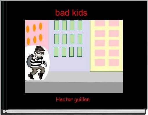 Front cover of 'bad kids  ' 