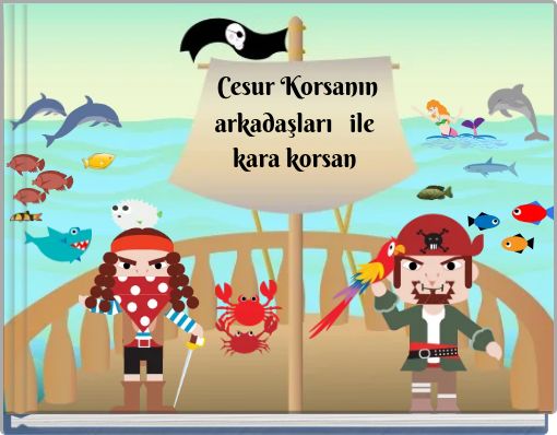 Cesur Korsanın arkadaşları ile kara korsan