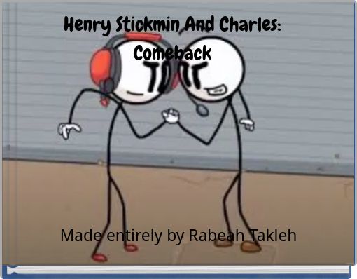 Henry Stickmin And Charles: Comeback