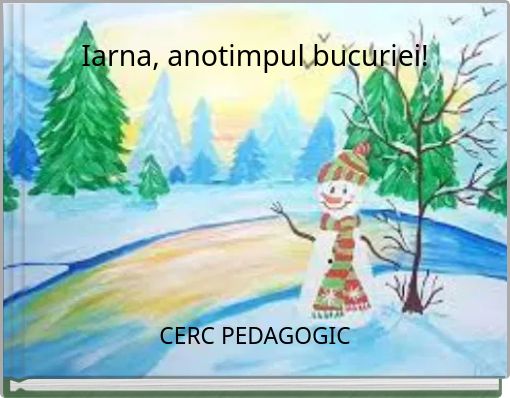 Iarna, anotimpul bucuriei!