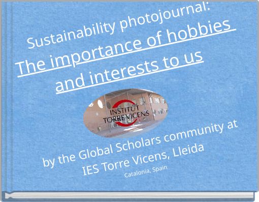 Sustainability photojournal: The importance of hobbies and interests to us