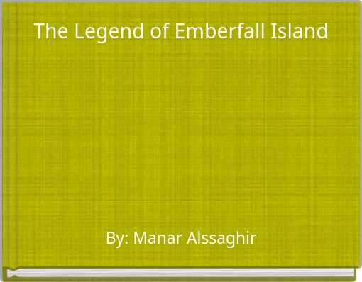 The Legend of Emberfall Island