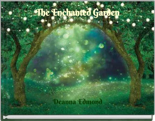The Enchanted Garden