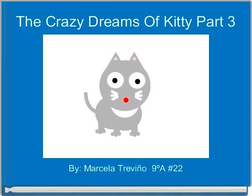 Front cover of 'The Crazy Dreams Of Kitty Part 3' 