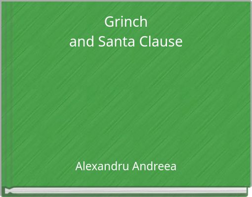 Grinch and Santa Clause