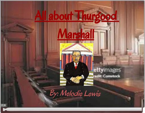 All about Thurgood Marshall