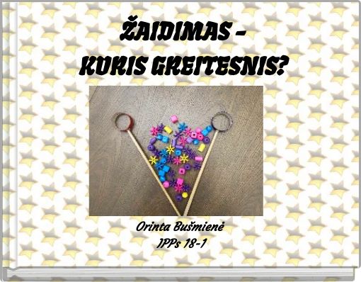 ŽAIDIMAS - KURIS GREITESNIS?