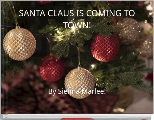 SANTA CLAUS IS COMING TO TOWN!