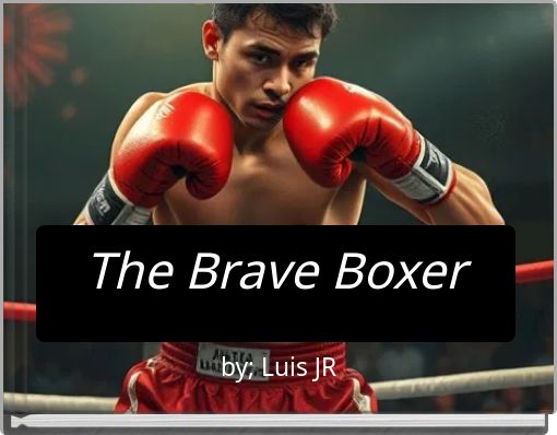 The Brave Boxer