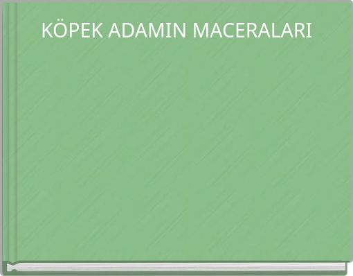 K&Ouml;PEK ADAMIN MACERALARI