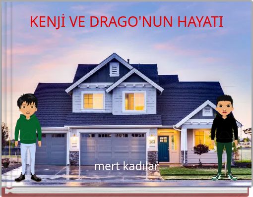 KENJİ VE DRAGO'NUN HAYATI