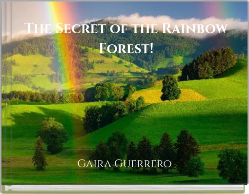 The Secret of the Rainbow Forest!