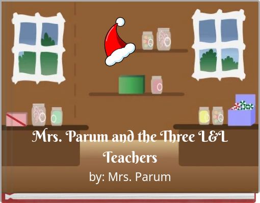Mrs. Parum and the Three L&L Teachers